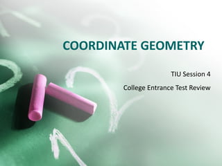 COORDINATE GEOMETRY  TIU Session 4 College Entrance Test Review 
