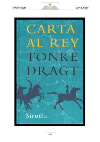 Tonke Dragt         Carta al rey




              ~1~
 