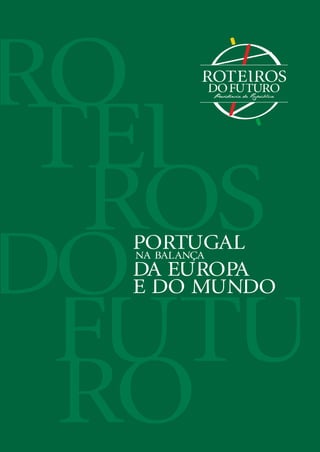 PORTUGALNA BALANCA
DA EUROPA
E DO MUNDO
 