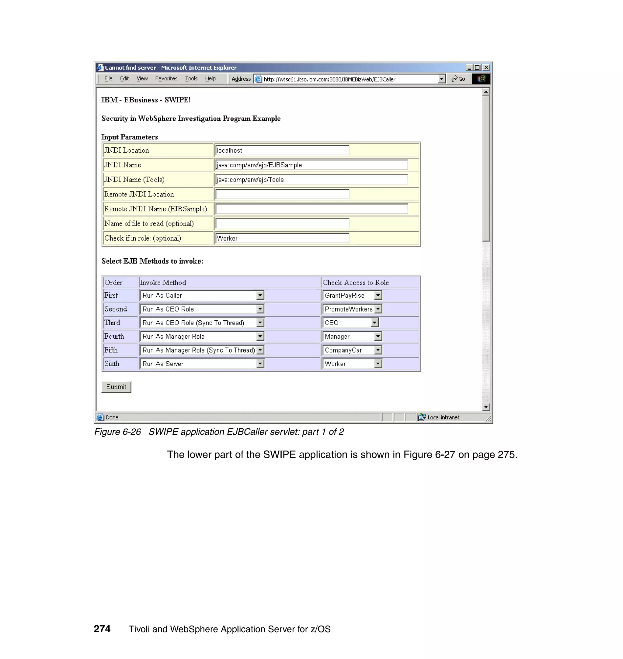 Figure 6-26 SWIPE application EJBCaller servlet: part 1 of 2

                 The lower part of the SWIPE application is shown in Figure 6-27 on page 275.




274     Tivoli and WebSphere Application Server for z/OS
 