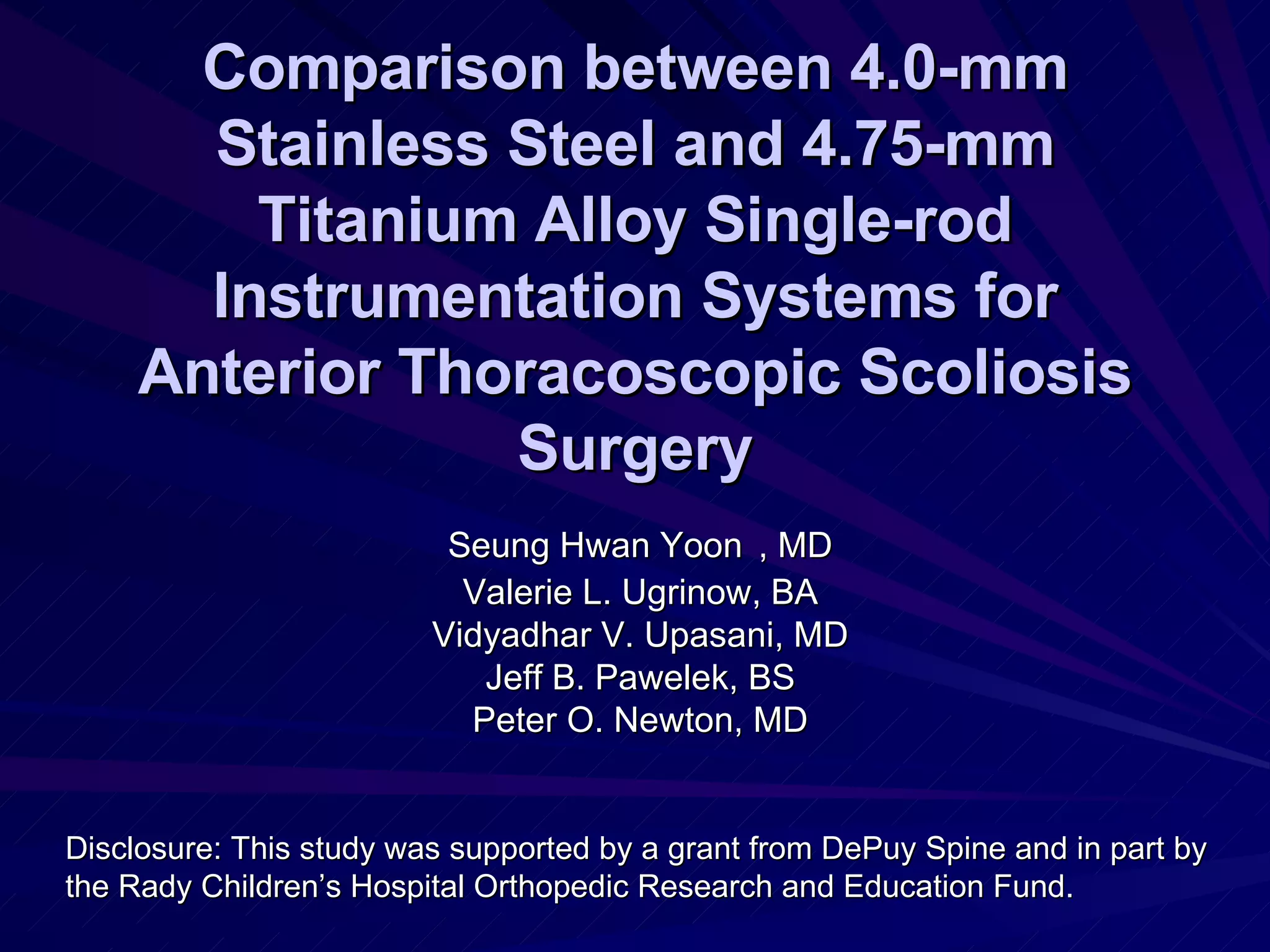 Comparison between 4.0mm Stainless Steel and 4.75mm Titanium Alloy