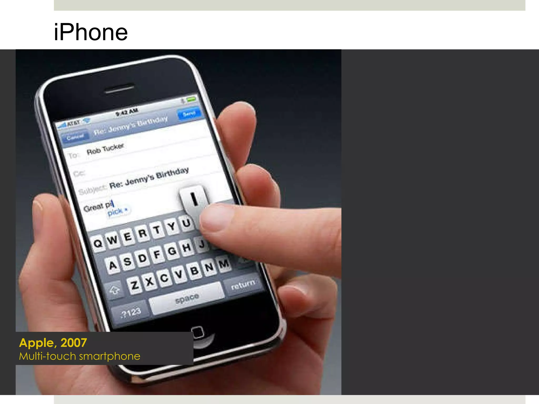 iPhone Apple, 2007 Multi-touch smartphone 