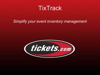 TixTrackSimplify your event inventory management 