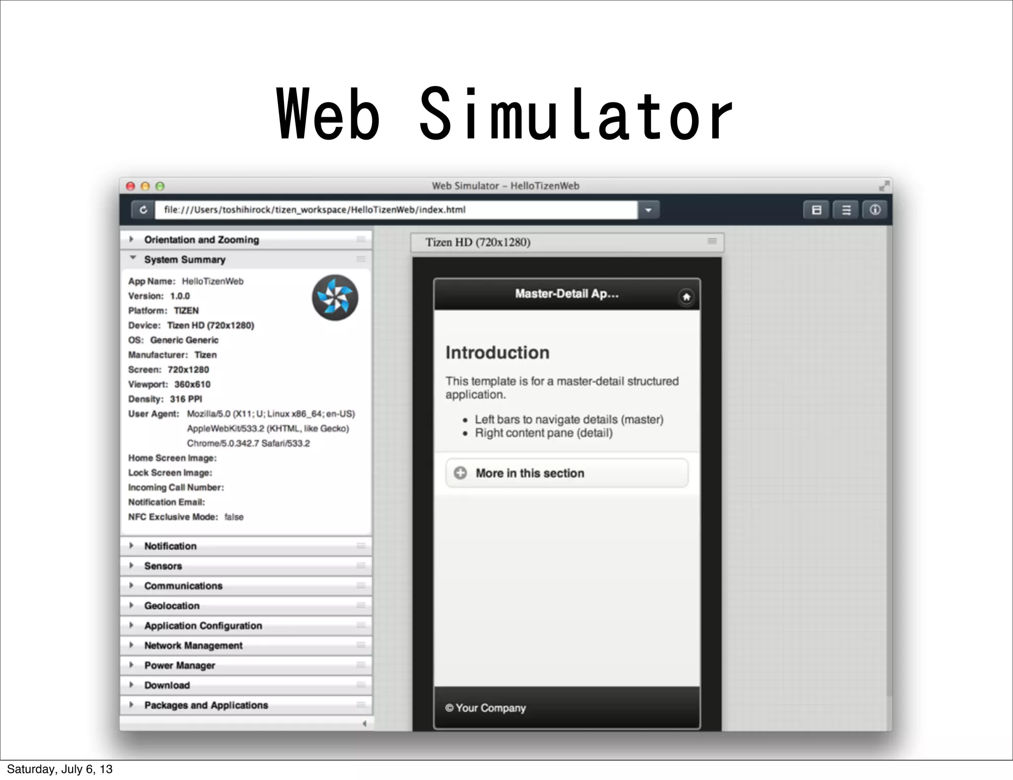 Web Simulator
Saturday, July 6, 13
 