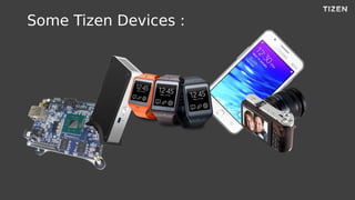 Some Tizen Devices :
 