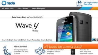 Will bada be coming back?
 