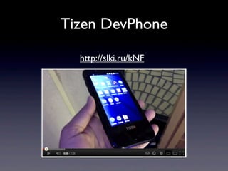 Tizen DevPhone

  http://slki.ru/kNF
 
