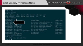 Install Directory == Package Name
1/17/2017 Intrepidus Group - Confidential
 