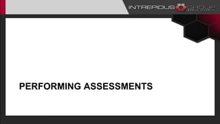 PERFORMING ASSESSMENTS
 