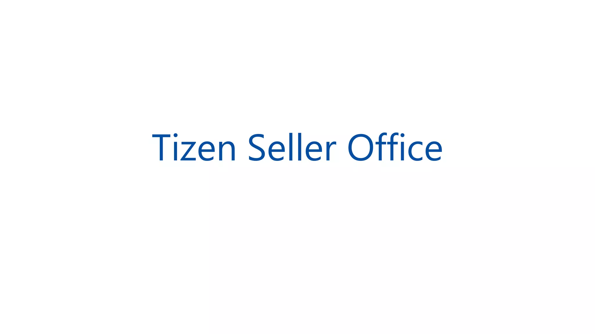 Tizen Seller Office
 