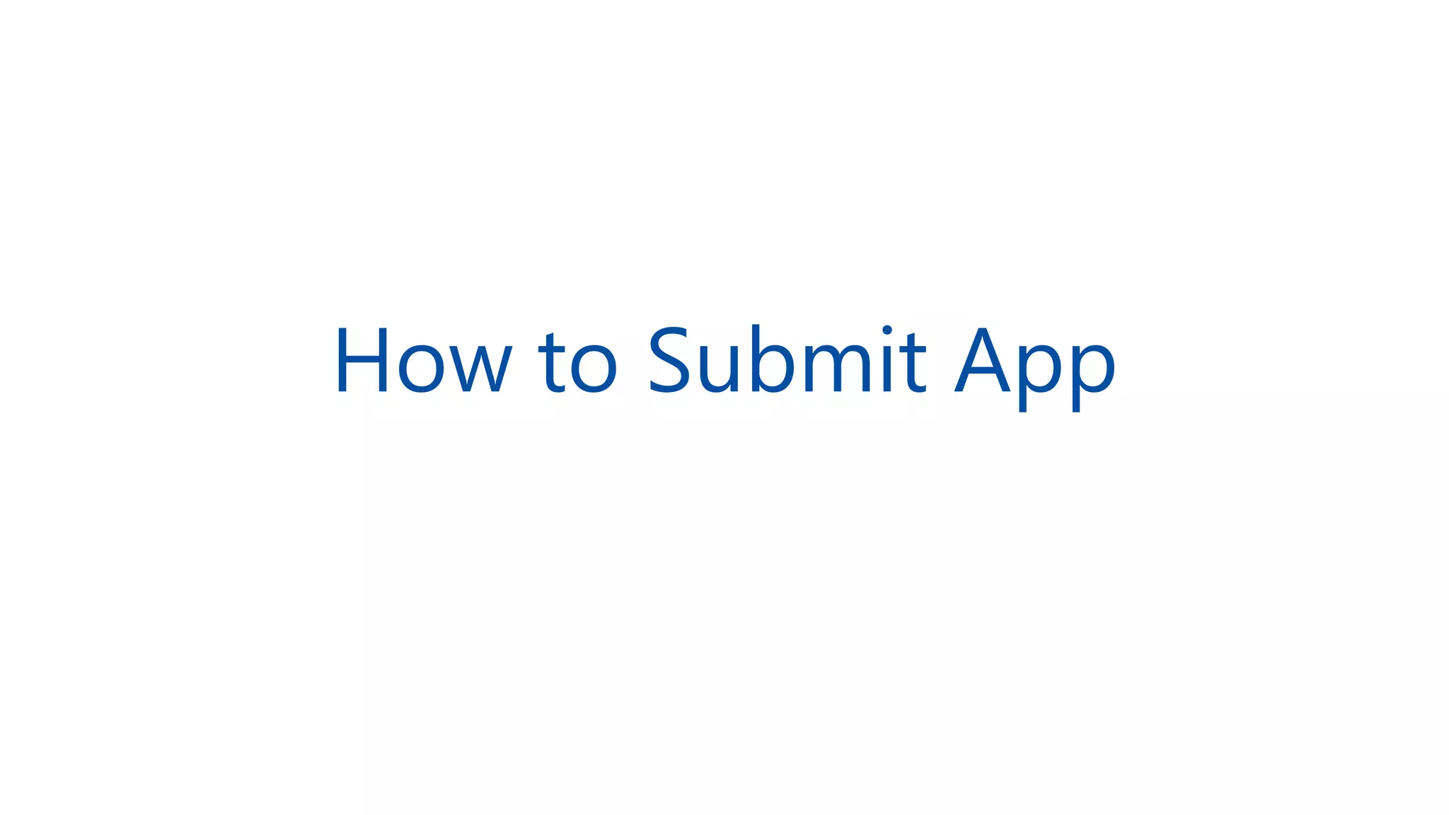 How to Submit App
 