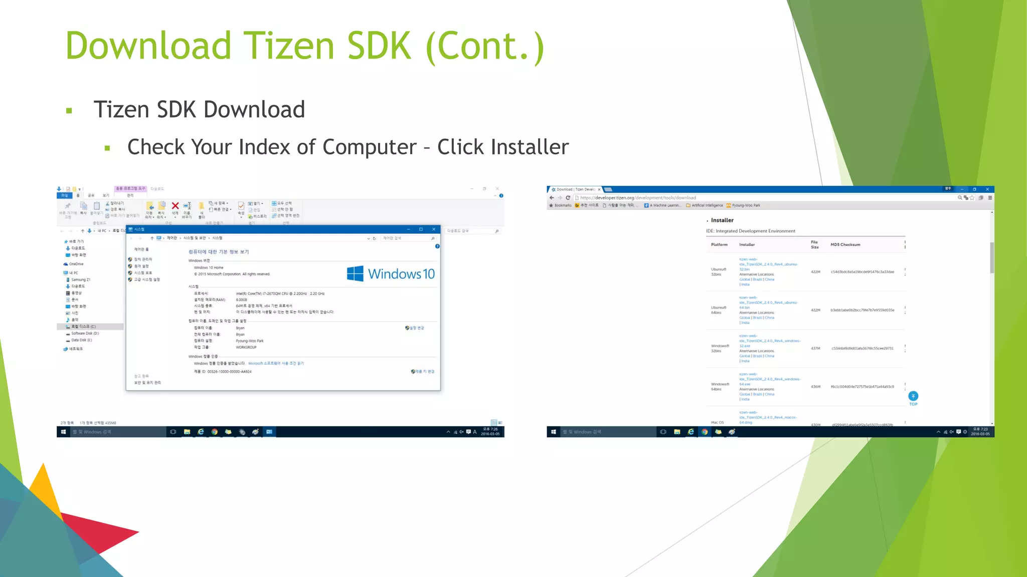 Download Tizen SDK (Cont.)
 Tizen SDK Download
 Check Your Index of Computer – Click Installer
 