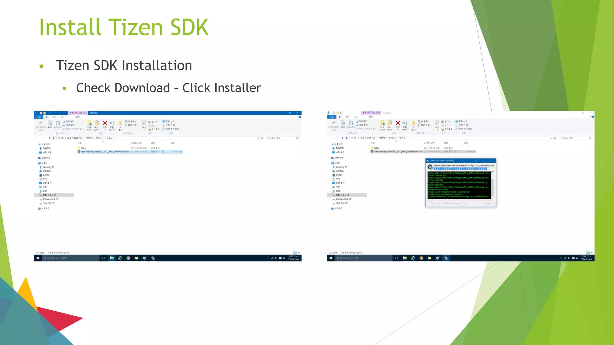 Install Tizen SDK
 Tizen SDK Installation
 Check Download – Click Installer
 