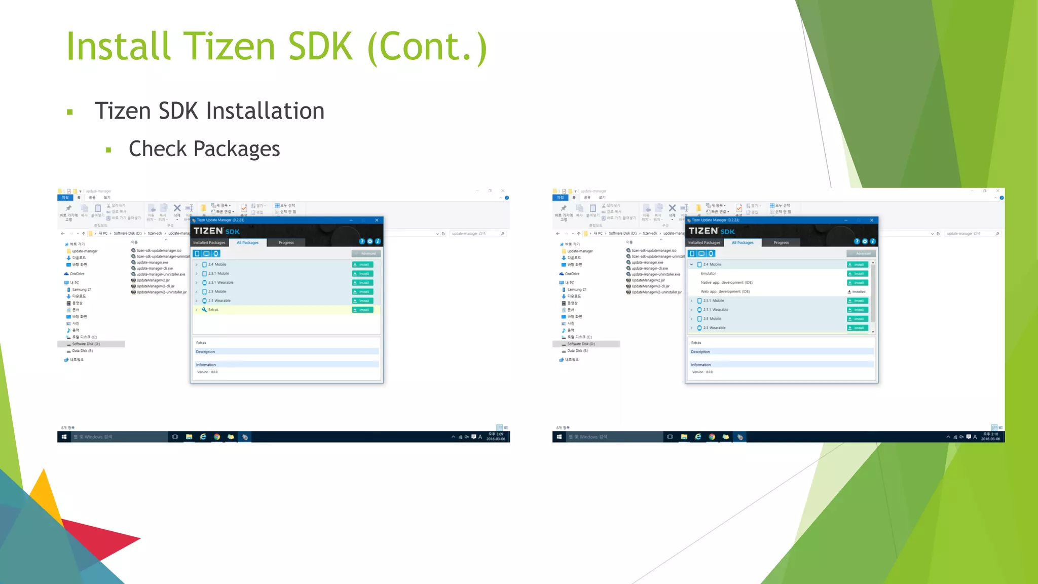Install Tizen SDK (Cont.)
 Tizen SDK Installation
 Check Packages
 