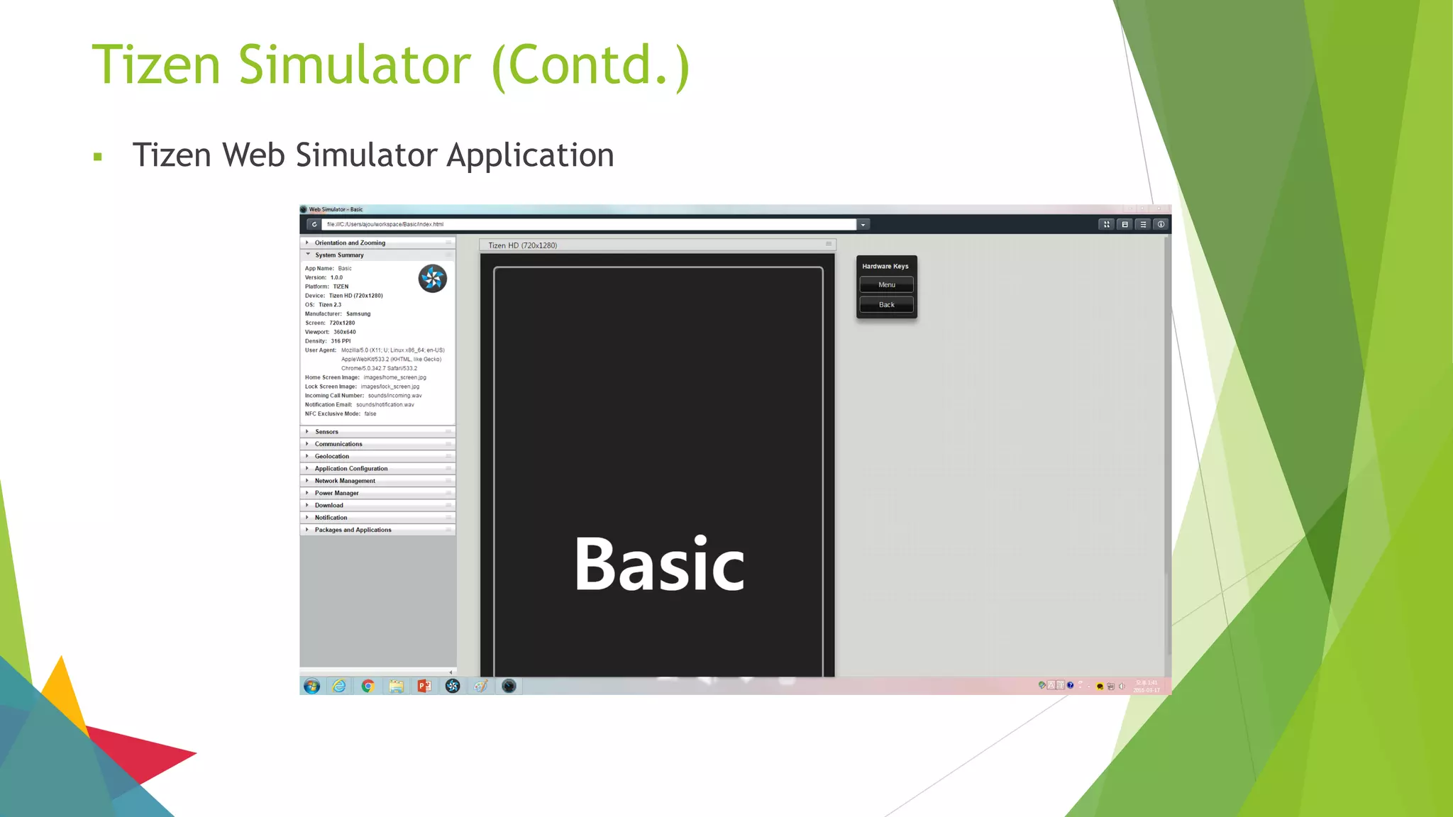 Tizen Simulator (Contd.)
 Tizen Web Simulator Application
 
