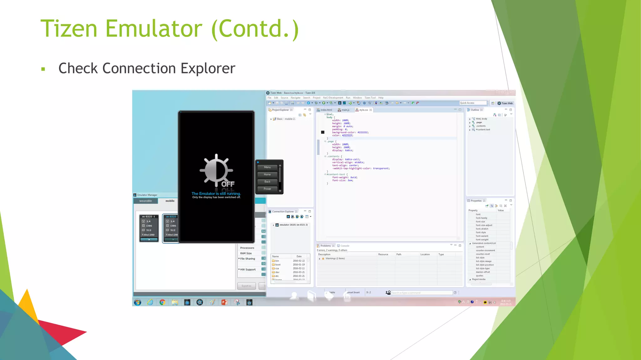 Tizen Emulator (Contd.)
 Check Connection Explorer
 
