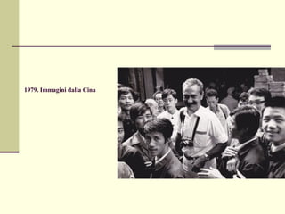 1979. Immagini dalla Cina
 