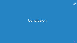 Conclusion
4
 