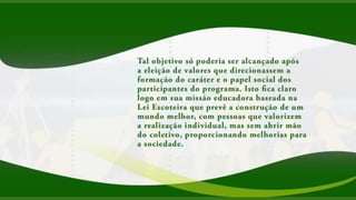 Escotismo: um sistema de valores