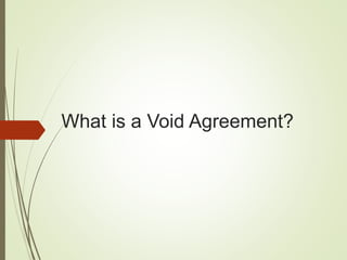 What is a Void Agreement?
 