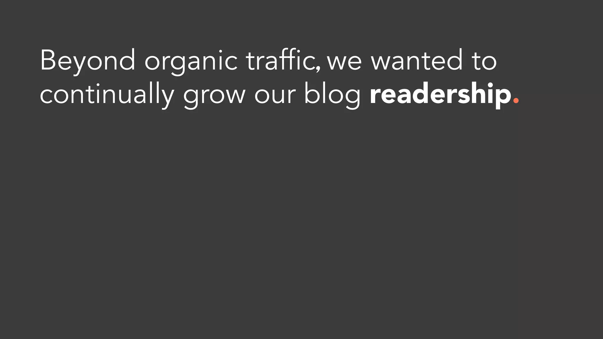 This “higher quality” link follows a simple
formula.
Relevant
content
Strong
da
 