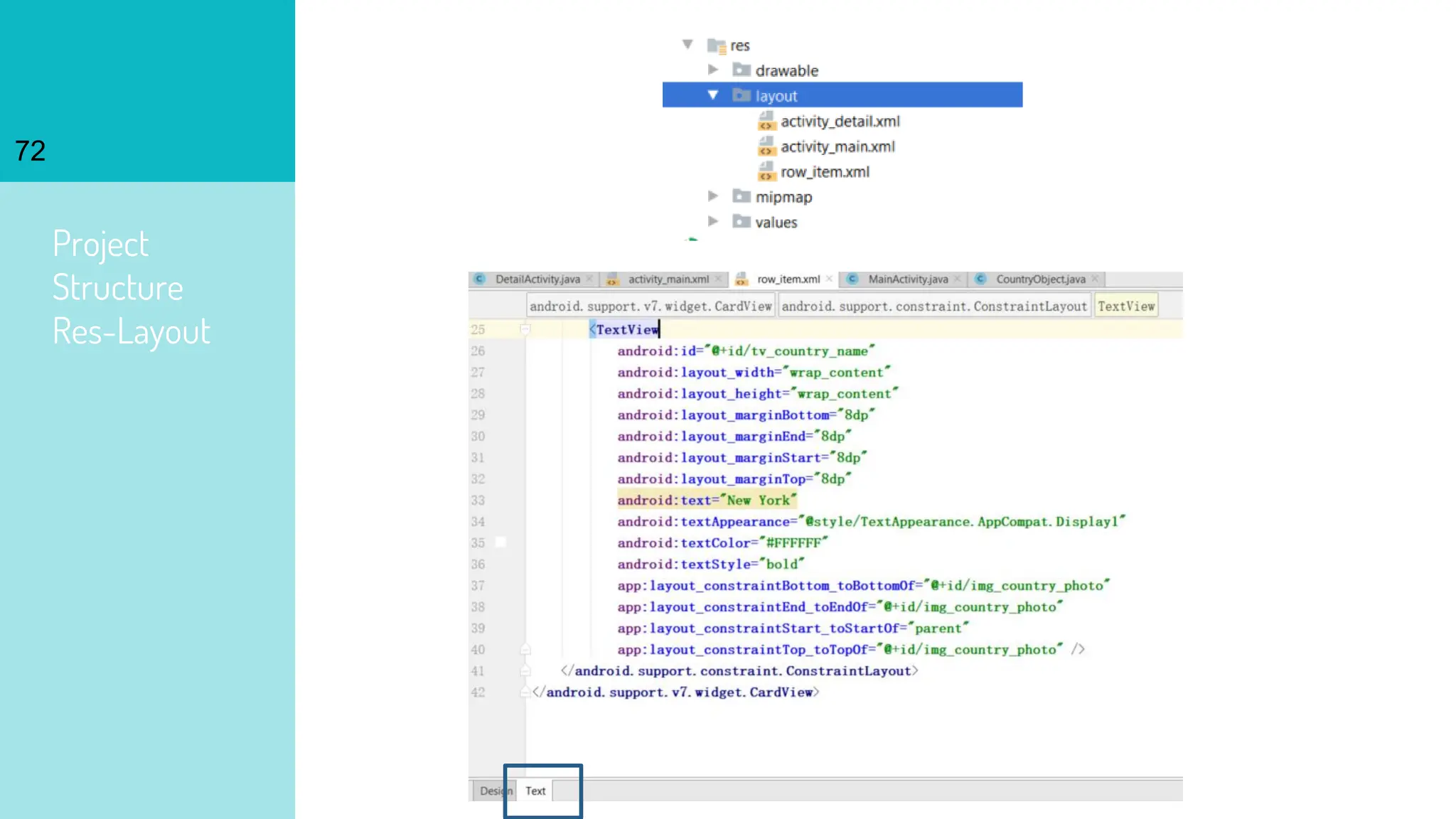 Project
Structure
Res-Layout
72
 