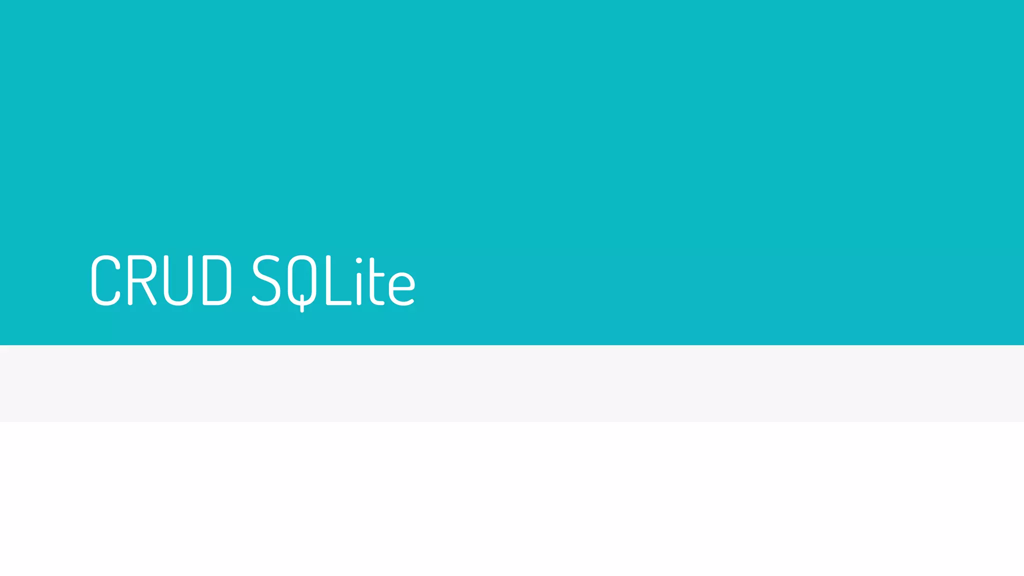 CRUD SQLite
 