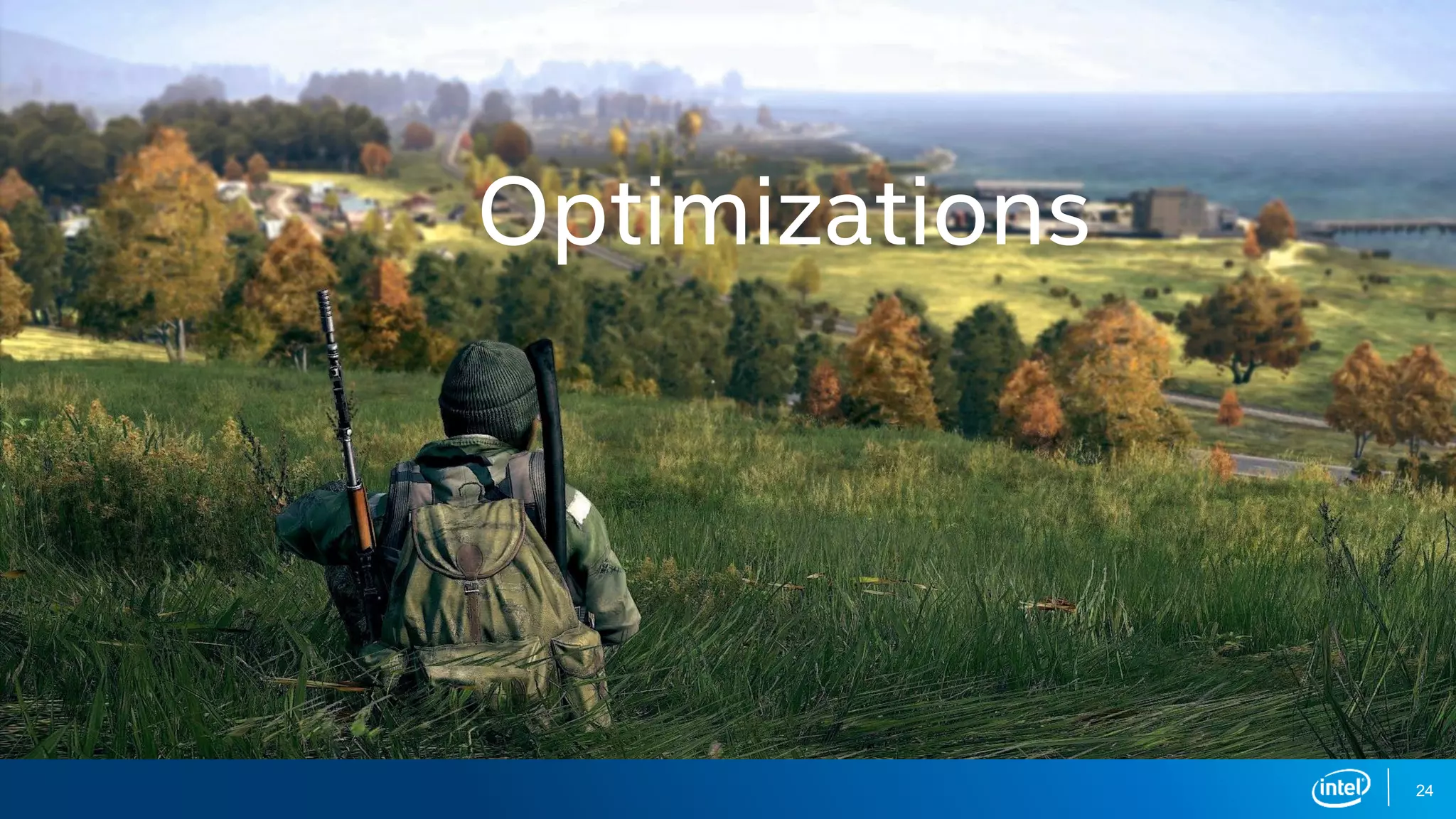 24
Optimizations
 