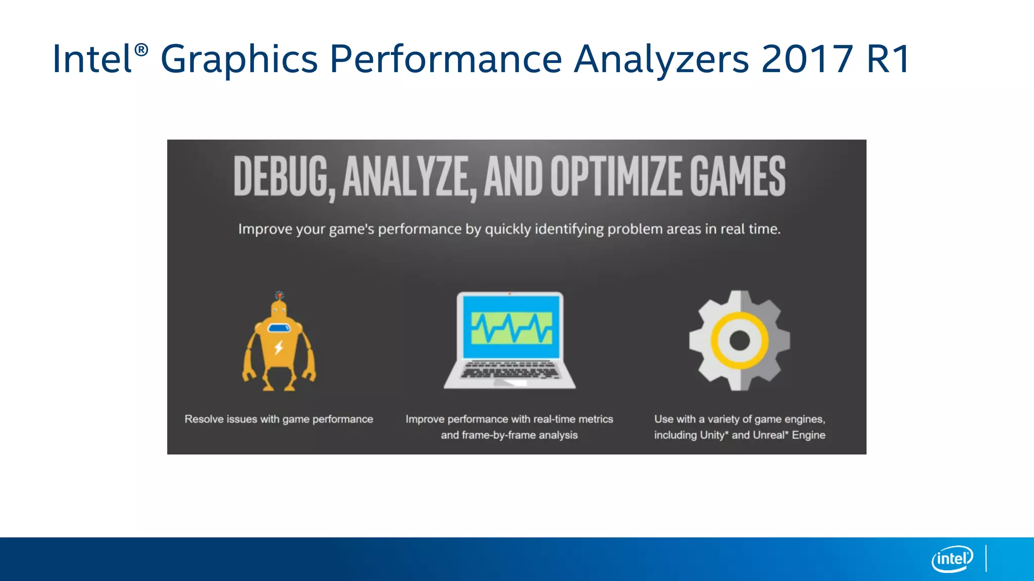 Intel® Graphics Performance Analyzers 2017 R1
 