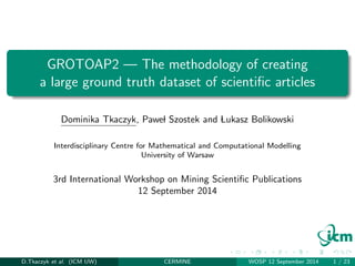 GROTOAP2 | The methodology of creating 
a large ground truth dataset of scienti 