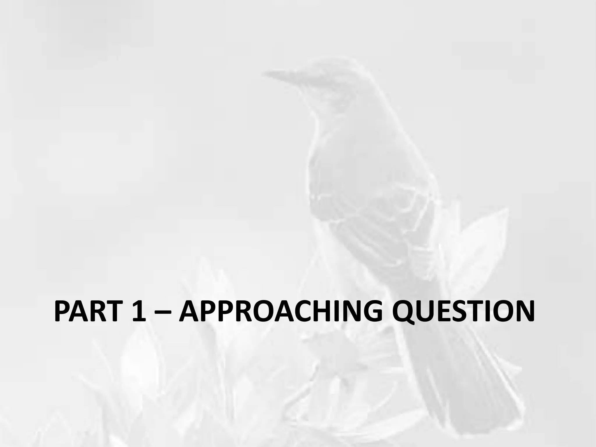 PART 1 – APPROACHING QUESTION
 