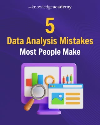 Data Analysis Mistakes 5 Data Analysis Mistakes Most People Make | PDF