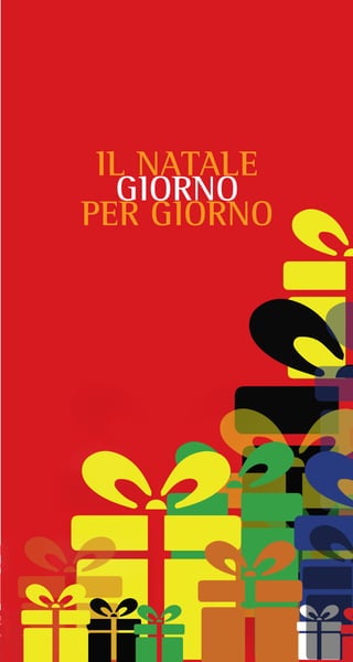 IL NATALE
GIORNO
PER GIORNO
 