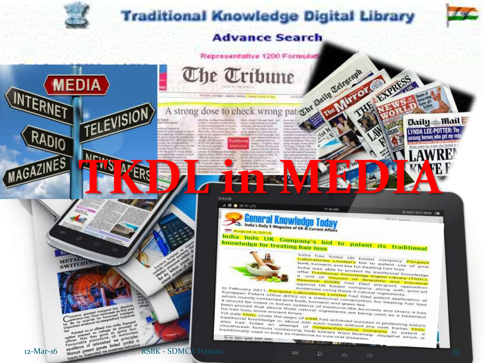 12-Mar-16 29
RSBK - SDMCA Hassan
TKDL in MEDIA
 