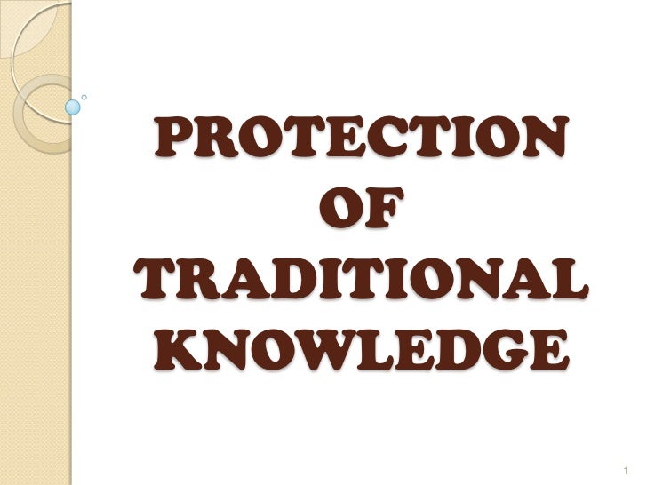 Protection of Traditional Knowledge