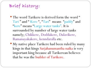 Tarikere: my native place | PPT