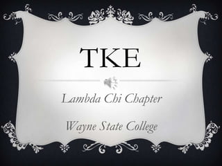 TKE Lambda Chi Chapter Wayne State College 