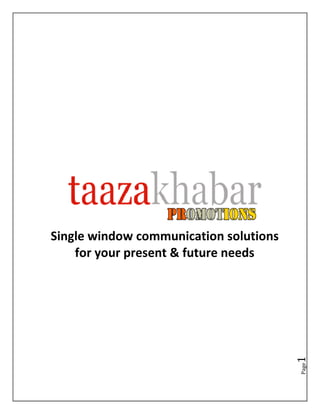 Page1
Single window communication solutions
for your present & future needs
 