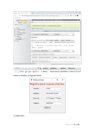 P á g i n a 82 | 88
Vamos a introducir un segundo cliente:
Lo registramos.
 