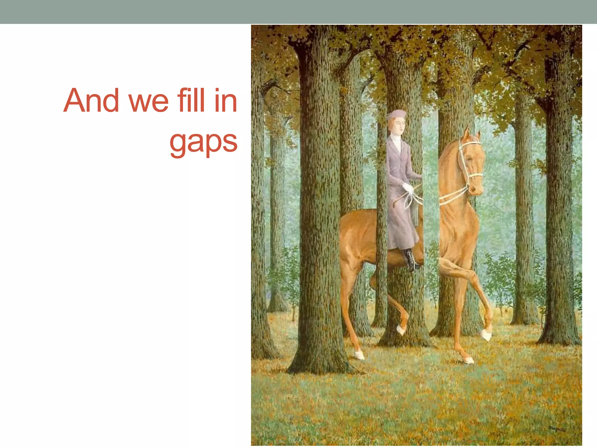 And we fill in 
gaps 
 