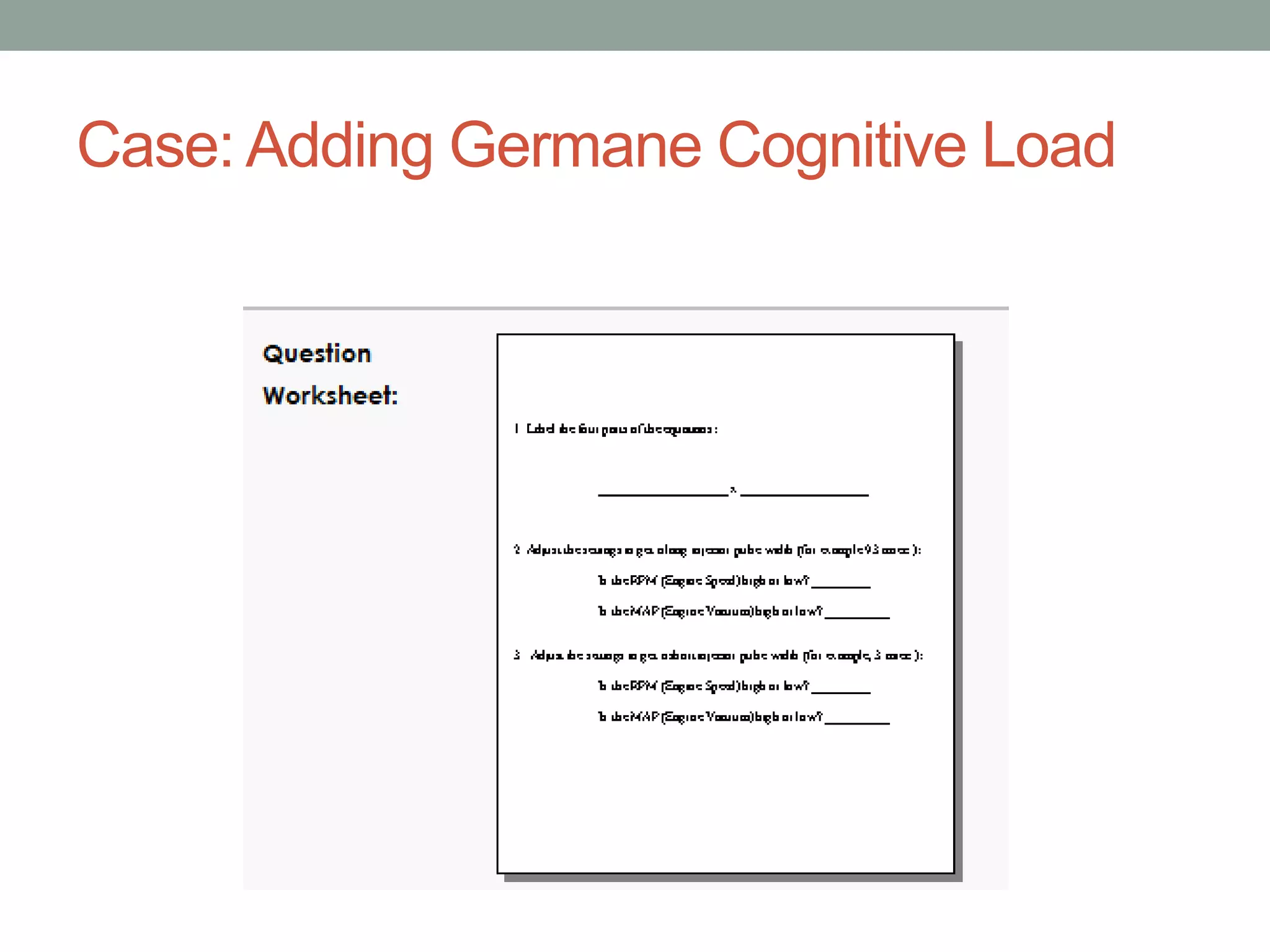 Case: Adding Germane Cognitive Load 
 