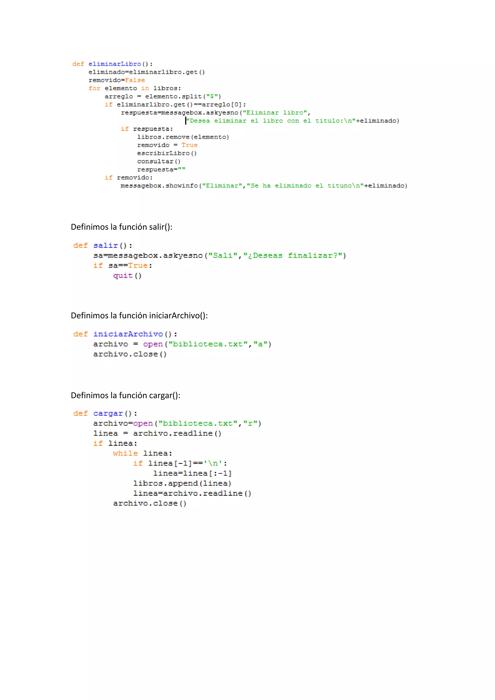 Definimos la función salir():
Definimos la función iniciarArchivo():
Definimos la función cargar():
 