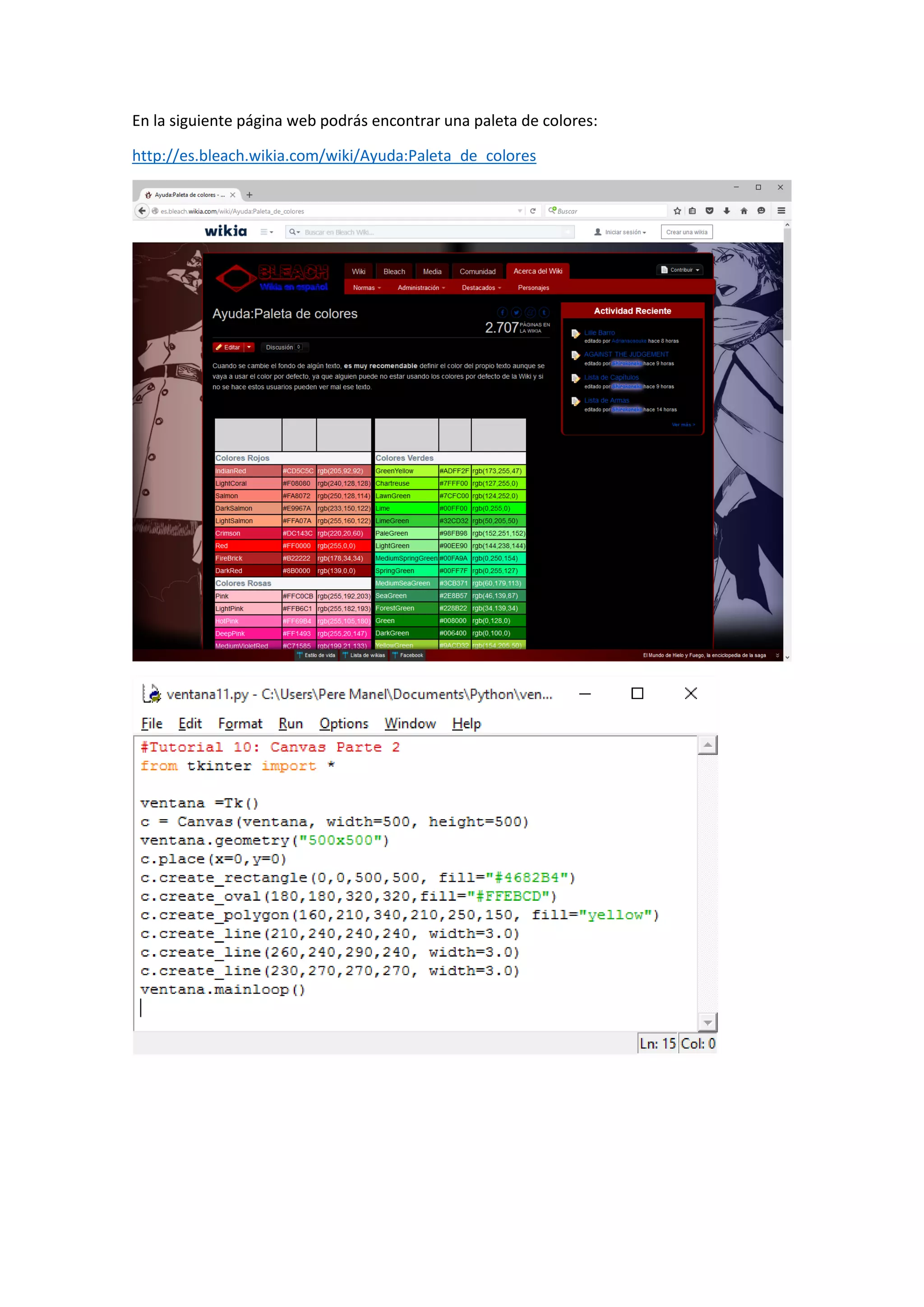 En la siguiente página web podrás encontrar una paleta de colores:
http://es.bleach.wikia.com/wiki/Ayuda:Paleta_de_colores
 