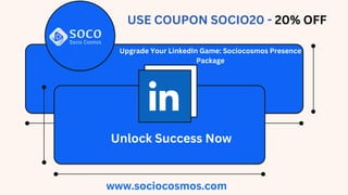 Upgrade Your LinkedIn Game: Sociocosmos Presence
Package
Unlock Success Now
www.sociocosmos.com
USE COUPON SOCIO20 - 20% OFF
 