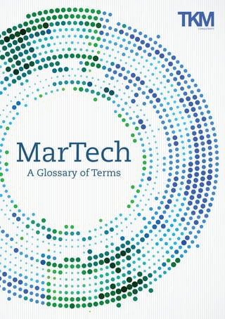 A Glossary of Terms
MarTech
 