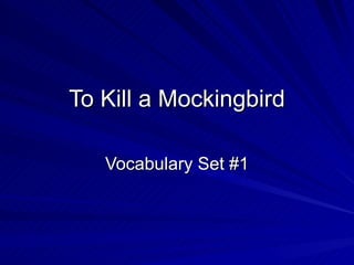 To Kill a Mockingbird Vocabulary Set #1 