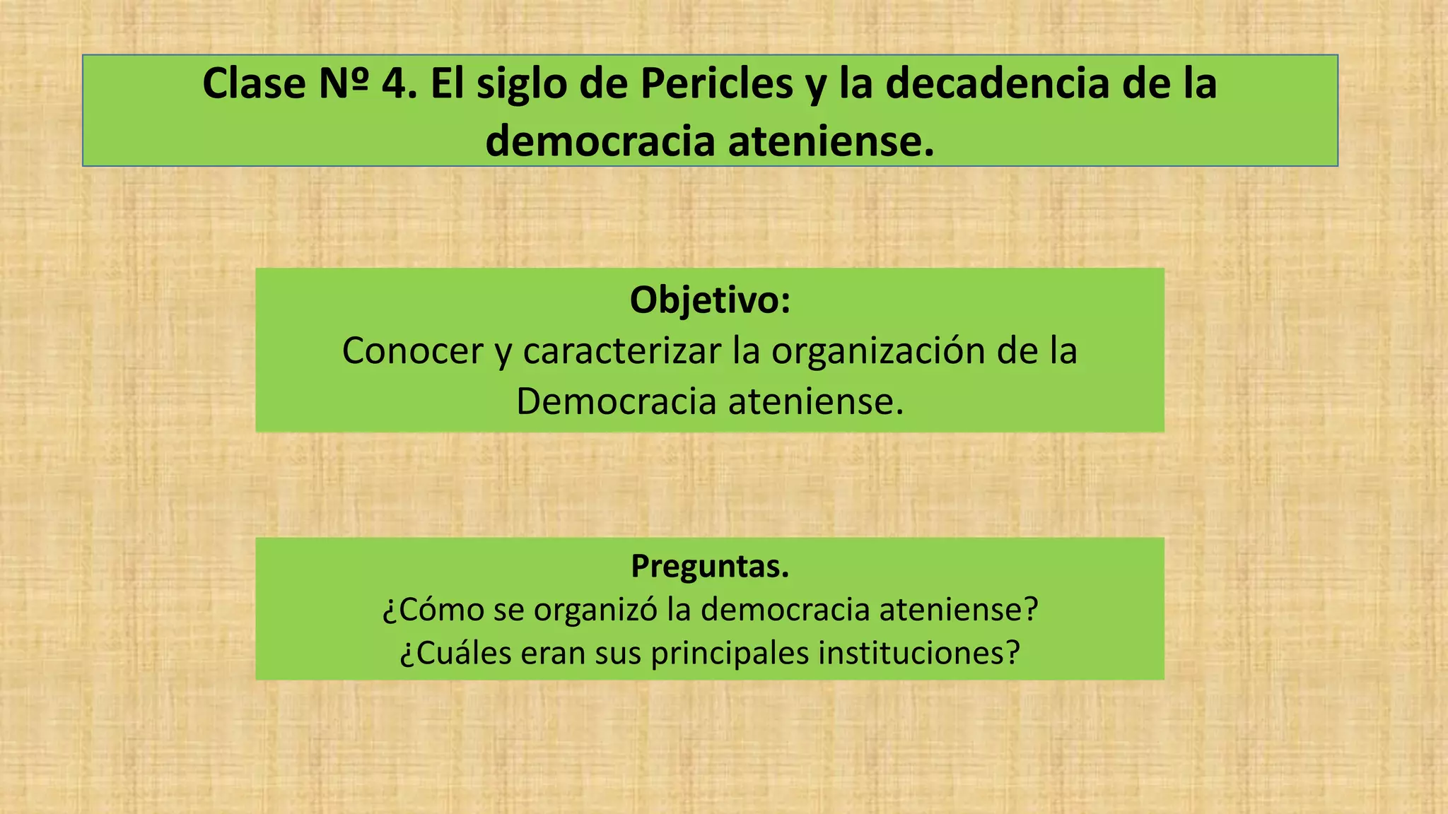 Séptimo básico. Unidad 2. Clase 4. Siglo de Pericles y decadencia de ...