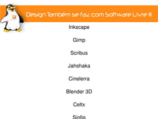 Inkscape

  Gimp

 Scribus

Jahshaka

Cinelerra

Blender 3D

  Celtx
 