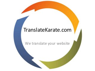 TranslateKarate.com

We translate your website
 