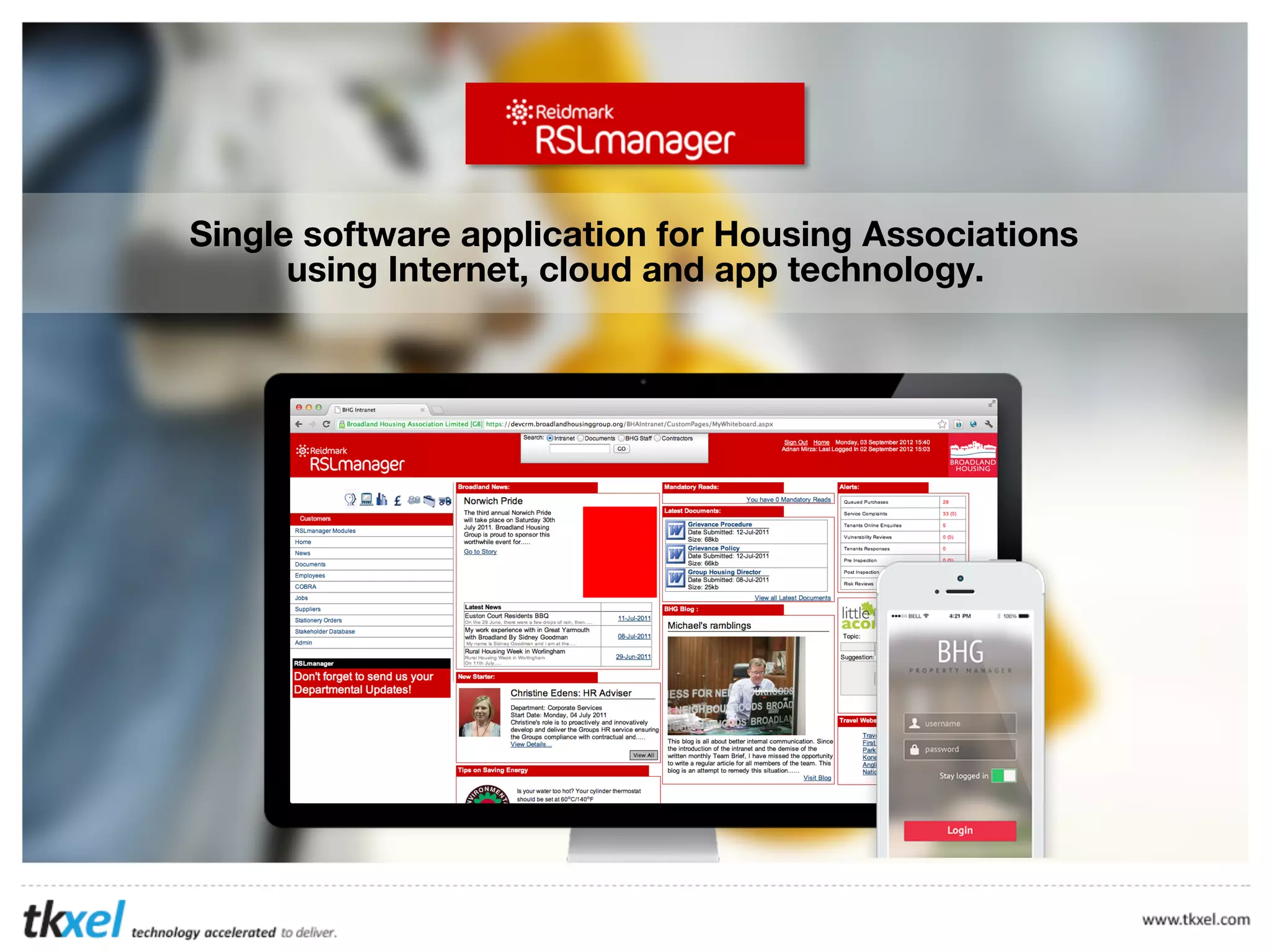 Single software application for Housing Associations
using Internet, cloud and app technology.

 